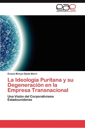 Libro La Ideología Puritana Y Su Degeneración Empresa
