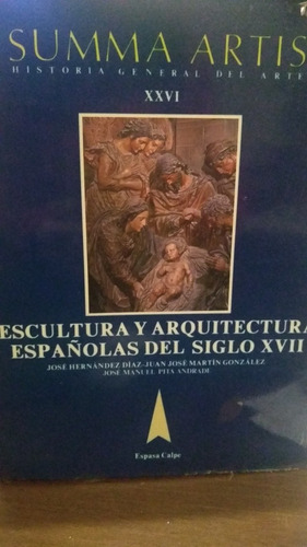 Summa Artis T: 16 Escultura Y Arquitectura Española Siglo 17