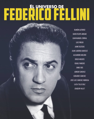 El Universo De Federico Fellini, De Sanchez, Adrian. Editorial Notorious Ediciones, Tapa Dura En Español