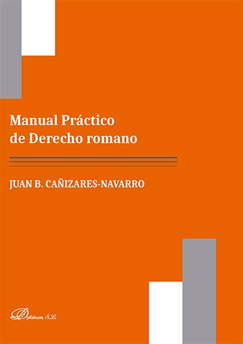 Manual Practico De Derecho Romano - Caã¿izares Navarro, J...