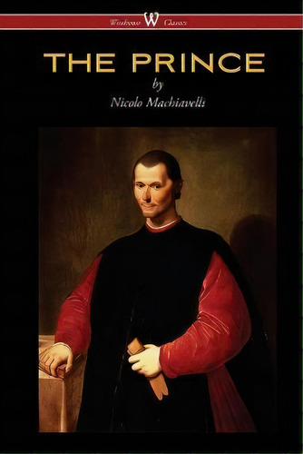The Prince (wisehouse Classics Edition), De Nicolo Machiavelli. Editorial Wisehouse Classics, Tapa Blanda En Inglés