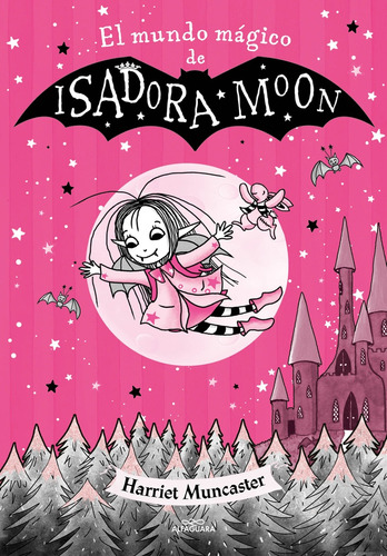 El Mundo Mágico De Isadora Moon - Harriet Muncaster