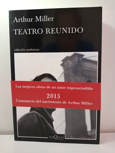 Teatro Reunido De Arthur Miller - Tusquets