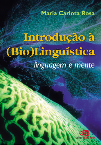 Introdução à (bio)linguística, de Rosa, Maria Carlota. Editora Pinsky Ltda, capa mole em português, 2010