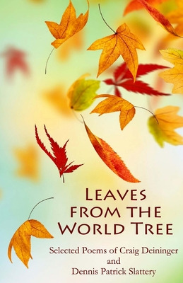 Libro Leaves From The World Tree: Selected Poems Of Craig...