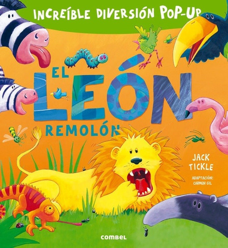 EL LEON REMOLON, de JACK TICKLE. Editorial Combel Editorial, edición 1 en español