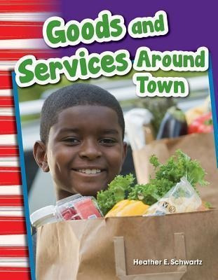 Goods And Services Around Town - Heather Schwartz (paperb...