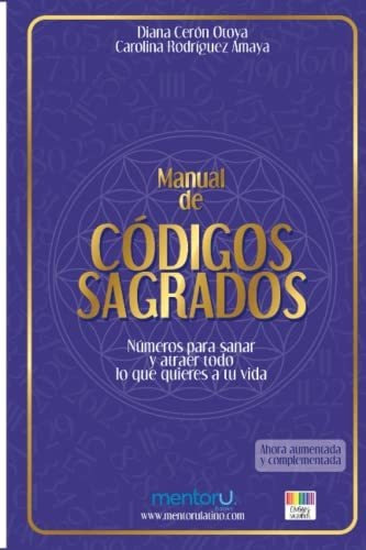 Libro : Manual De Codigos Sagrados Numeros Para Sanar Y...