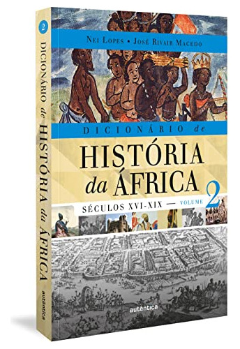 Libro Dicionário De História Da África Vol 2 Séculos Xvi Xix