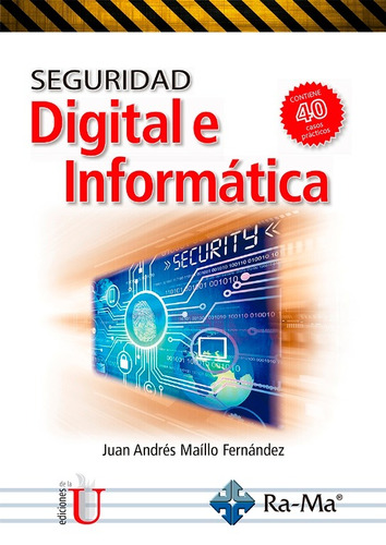 Seguridad Digital E Informática / Maíllo / Ediciones De La U