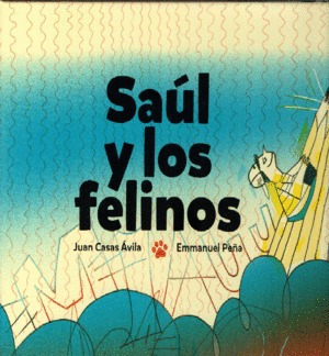 Libro Saúl Y Los Felinos Nvo