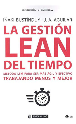 La Gestión Lean Del Tiempo : Método Ltm Para Ser Más Ágil Y