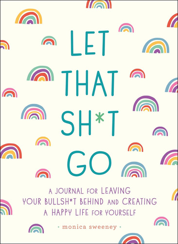 Book: Let That Sh*t Go - Monica Sweeney
