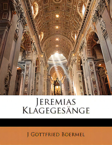Jeremias Klagegesange, De Boermel, J. Gottfried. Editorial Nabu Pr, Tapa Blanda En Inglés