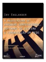 Comprar Livro A Arquitetura De Hardware Computacional, Software D...