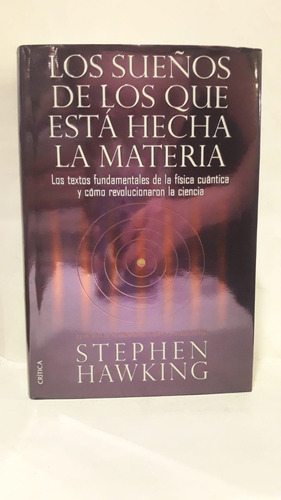 Los Sueños De Los Que Esta Hecha La Materia - S. Hawking