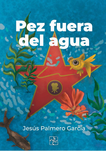 Libro Pez Fuera Del Agua - Palmero Garcã­a, Jesãºs