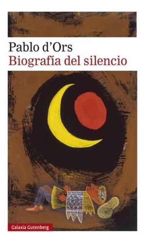 Libro Biografia Del Silencio - Pablo D'ors