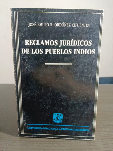 Reclamos Jurídicos De Los Pueblos Indios - José Emilio R. 