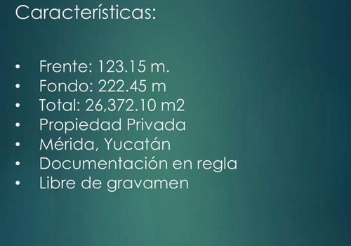 2.6 Ha En La Zona De Mayor Desarrollos De Privadas Residenciales De Mérida