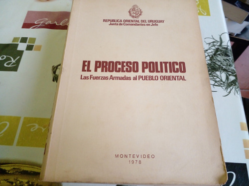 Las Ff.aa. Al Pueblo Oriental. El Proceso Político