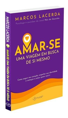 Amar-se: Uma Viagem em Busca de Si Mesmo, de Lacerda, Marcos. Vergara & Riba Editoras, capa mole em português, 2021