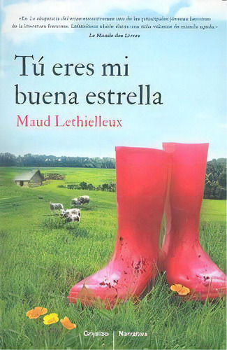 Tã⺠Eres Mi Buena Estrella, De Lethielleux, Maud. Editorial Grijalbo, Tapa Blanda En Español