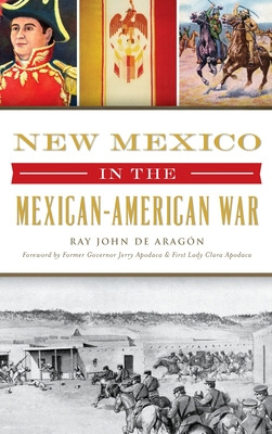 Libro New Mexico In The Mexican American War - Aragon, Ra...