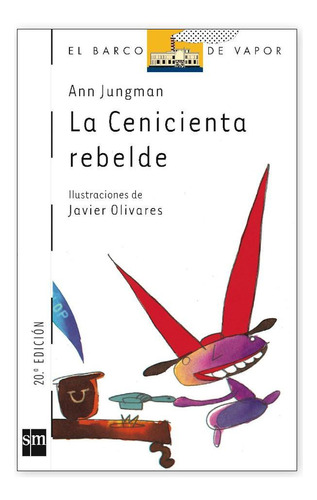 La Cenicienta Rebelde - Editora Sm