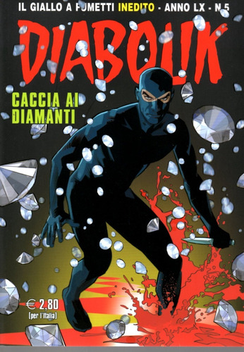 Diabolik Anno Lx N° 05 - Caccia Ai Diamanti - 132 Páginas - Em Italiano - Editora Astorina - Formato 12 X 17 - Capa Mole - 2020 - Bonellihq 5 Cx478 J23