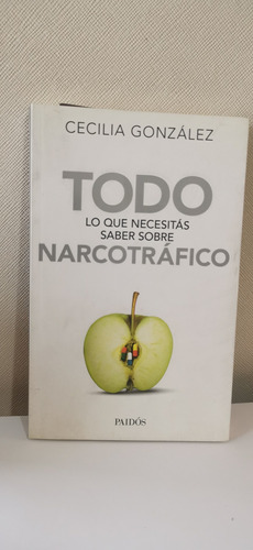 Todo Lo Que Necesitas Saber Sobre Narcotráfico - C. González