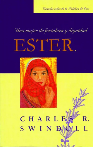 Ester: Una Mujer De Fortaleza Y Dignidad (bolsillo)