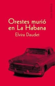 Orestes Murió En La Habana