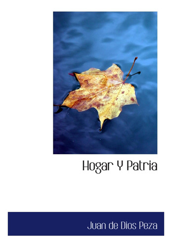 Libro: Hogar Y Patria (spanish Edition)