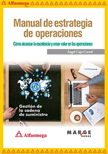 Manual De Estrategia De Operaciones, De Caja Corral, Ángel. Editorial Alfaomega Grupo Editor, Tapa Blanda, Edición 1 En Español, 2020