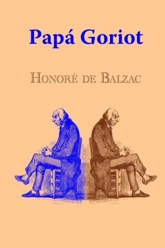 Libro : Papa Goriot  - De Balzac, Honoré _c