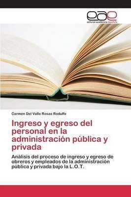 Ingreso Y Egreso Del Personal En La Administracion Public...