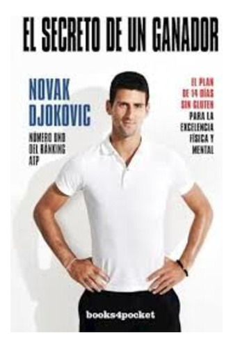 El Secreto De Un Ganador - Novak Djokovic