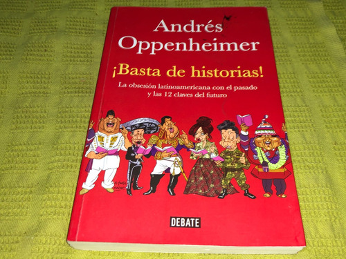 Basta De Historias! - Andres Oppenheimer - Debate