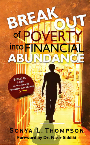 Break Out Of Poverty Into Financial Abundance, De Thompson, Sonya L.. Editorial Createspace, Tapa Blanda En Inglés