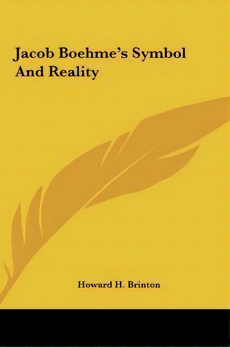 Jacob Boehme's Symbol And Reality, De Howard H Brinton. Editorial Kessinger Publishing, Tapa Dura En Inglés