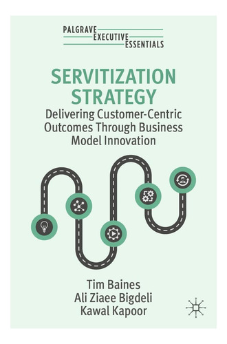 Libro: Servitization Strategy: Delivering Customer-centric
