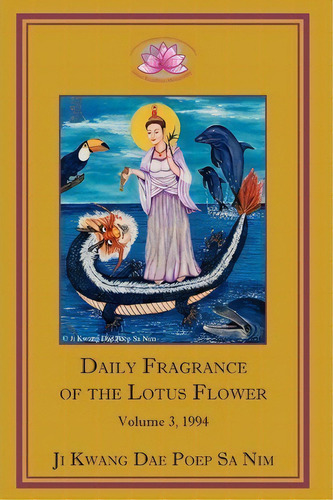 Daily Fragrance Of The Lotus Flower, Vol. 3 (1994), De Ji Kwang Dae Poep Sa Nim. Editorial Lotus Buddhist Monastery, Tapa Blanda En Inglés