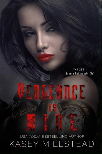 Vengeance Is Mine, De Kasey Millstead. Editorial Createspace Independent Publishing Platform, Tapa Blanda En Inglés