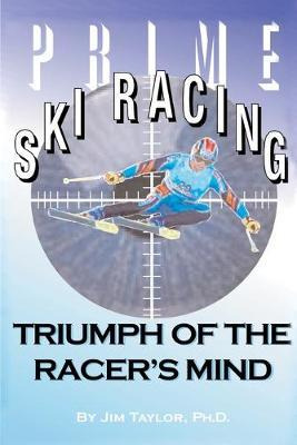 Libro Prime Ski Racing : Triumph Of The Racer's Mind - Ji...