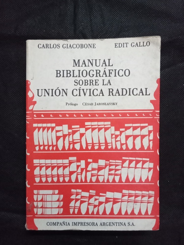 0791 Manual Bibliografico Sobre La Union Civica Radical