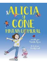 Libro Alicia Y Cone Pintan Un Mural - Pamela Ayuso