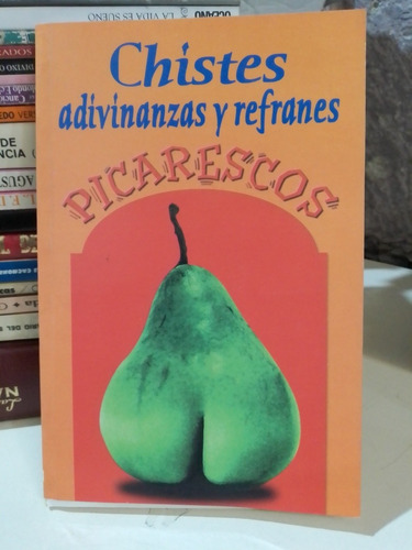 Chístes Adivinanzas Y Refranes Picarescos - Época (Usado)