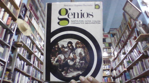 Genios :   Napoleon, Goya, Colon, Cervantes, Washington 