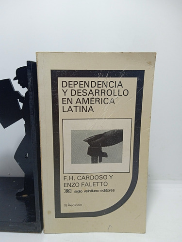 Dependencia Y Desarrollo En América Latina - F H Cardoso - S